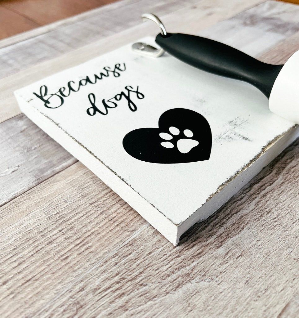 Because Dogs Lint Roller Holder & Pet Accessory