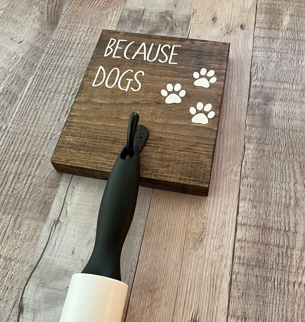 Because Dogs Lint Roller Holder