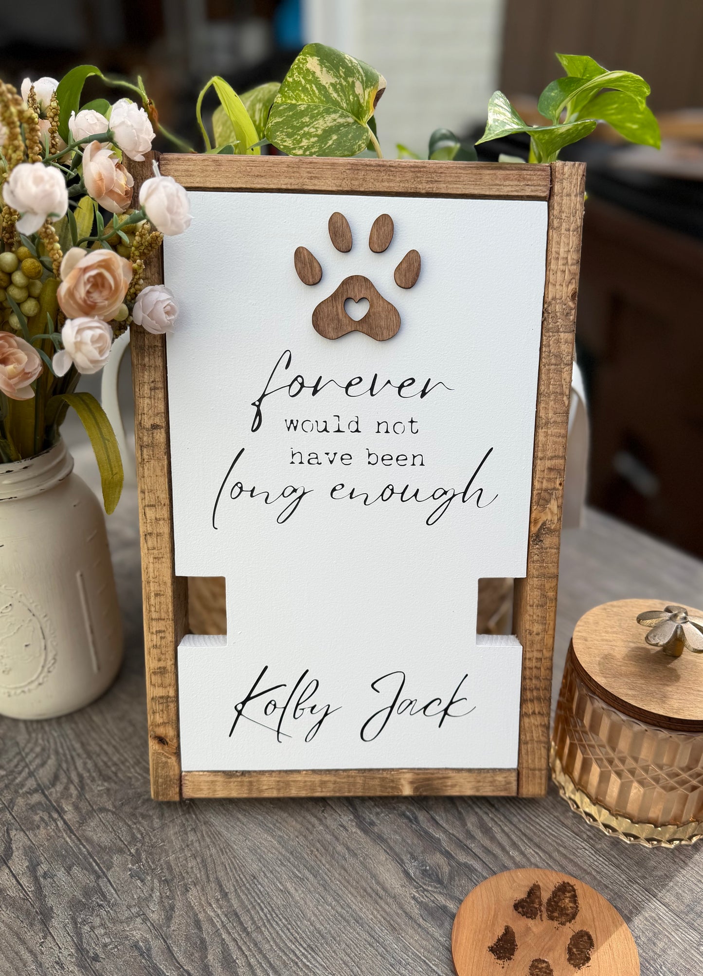 Forever Would Not Have Been Long Enough - Pet Keepsake Plaque