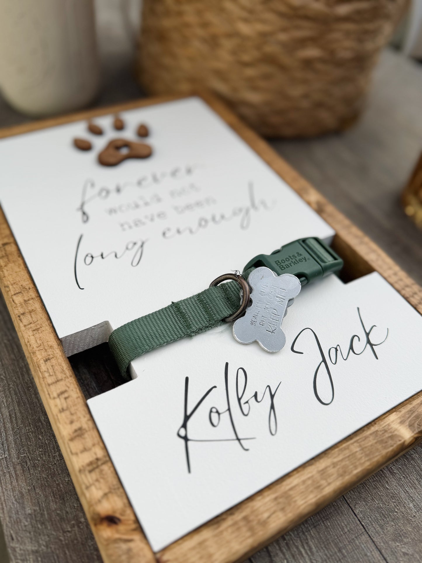 Forever Would Not Have Been Long Enough - Pet Keepsake Plaque