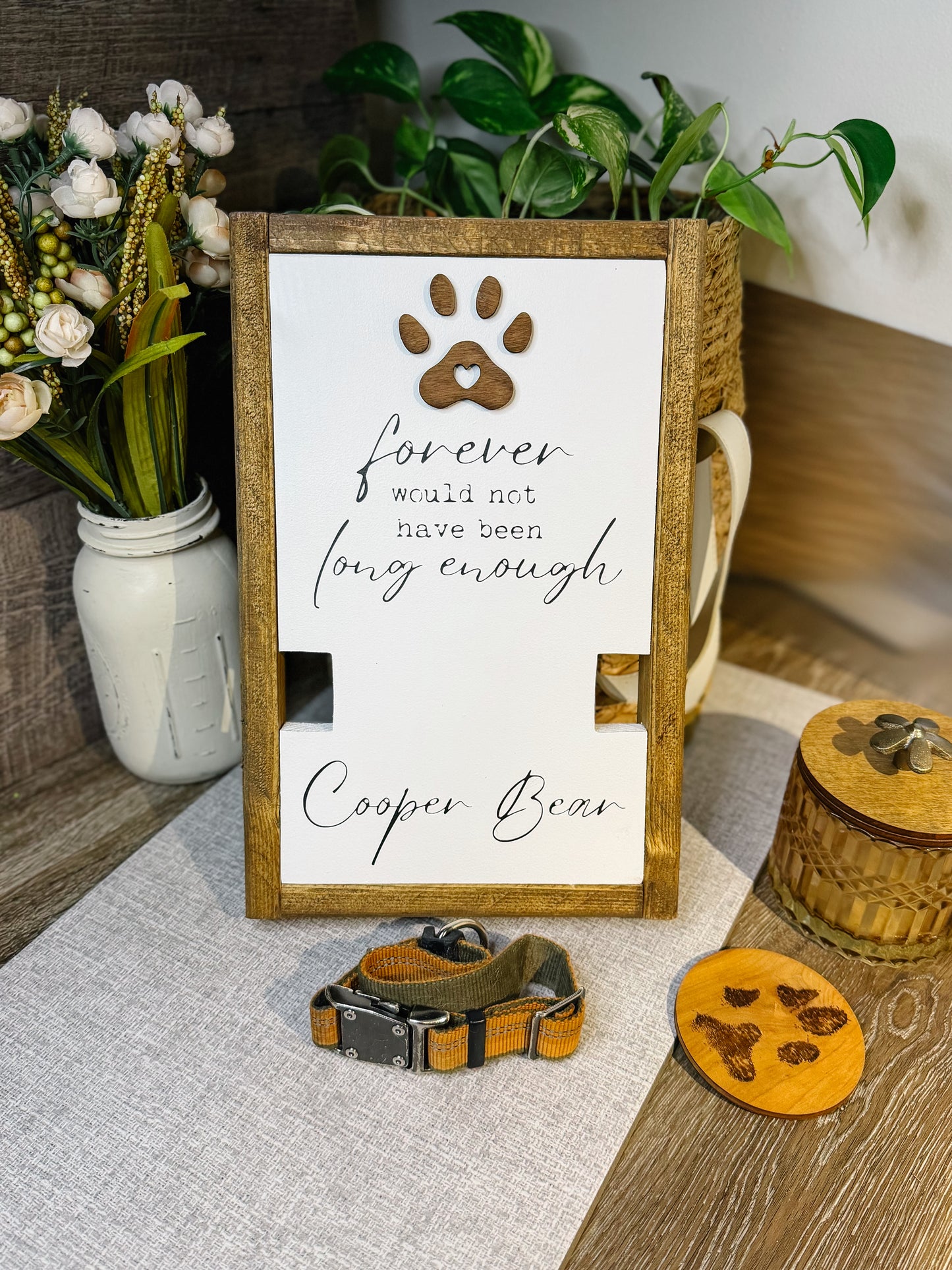 Forever Would Not Have Been Long Enough - Pet Keepsake Plaque